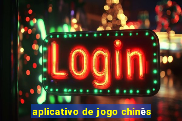 aplicativo de jogo chinês