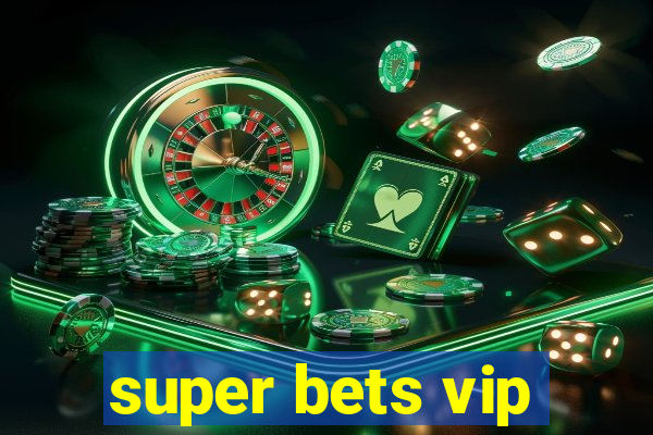 super bets vip