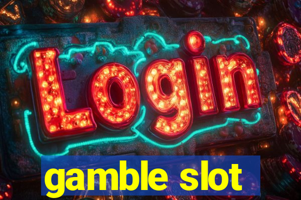 gamble slot