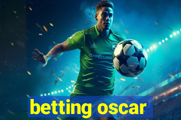 betting oscar