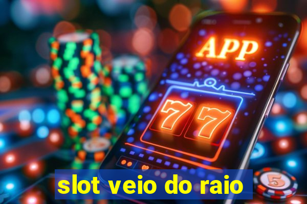 slot veio do raio