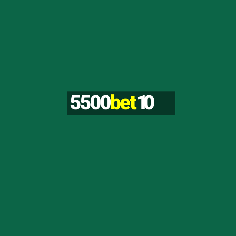 5500bet10