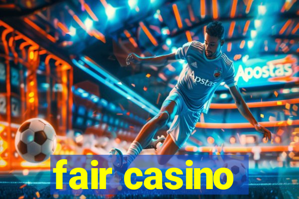 fair casino