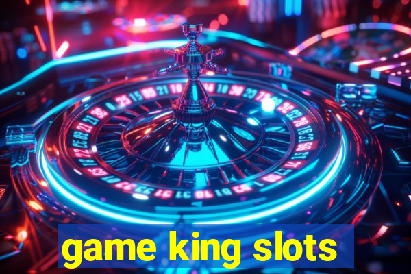 game king slots