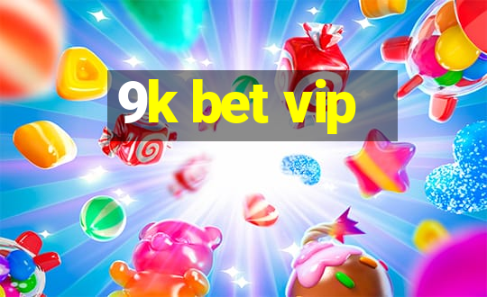 9k bet vip