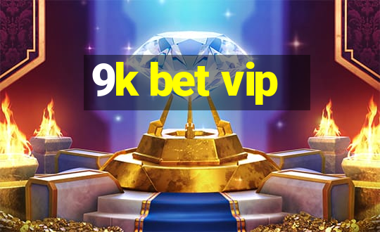 9k bet vip