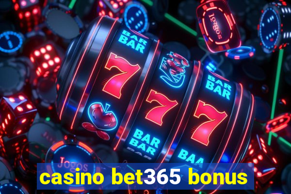 casino bet365 bonus