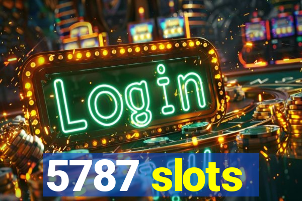 5787 slots