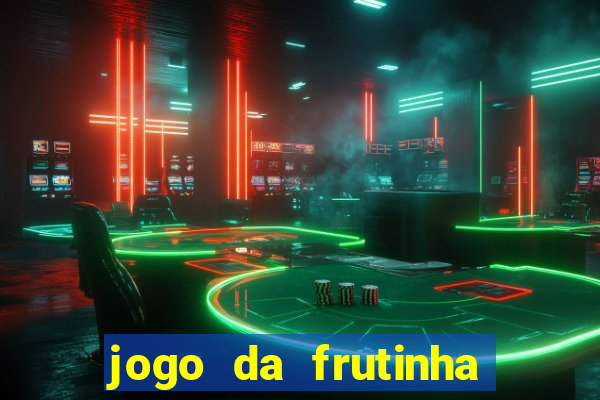 jogo da frutinha aposta 1 real