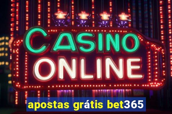 apostas grátis bet365