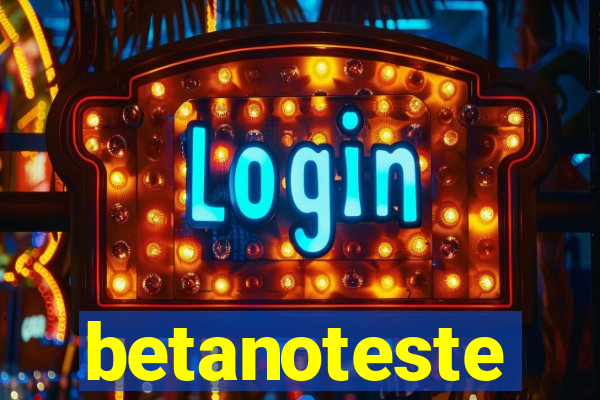 betanoteste