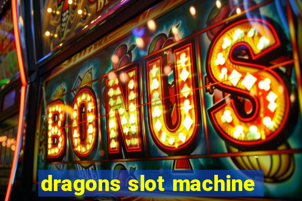 dragons slot machine