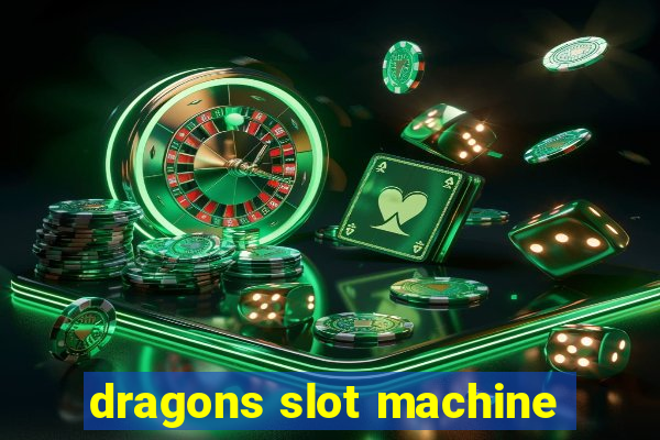 dragons slot machine