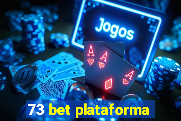 73 bet plataforma