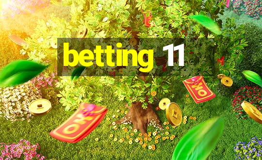 betting 11