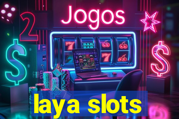 laya slots