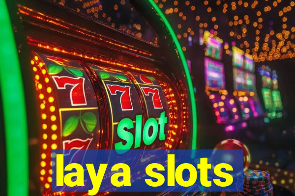 laya slots