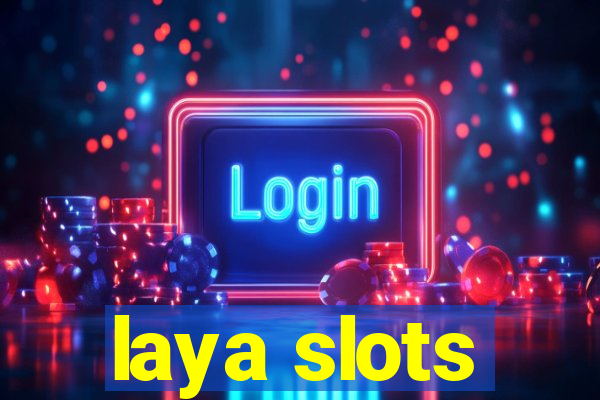 laya slots