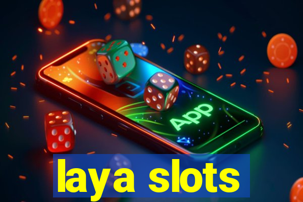 laya slots