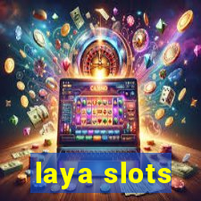 laya slots