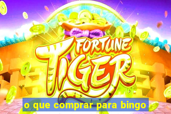 o que comprar para bingo