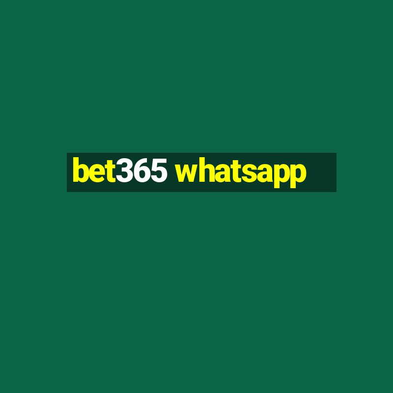 bet365 whatsapp