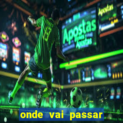 onde vai passar jogo do.inter