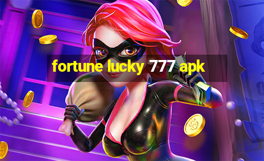 fortune lucky 777 apk