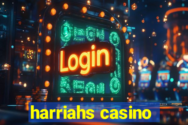 harriahs casino