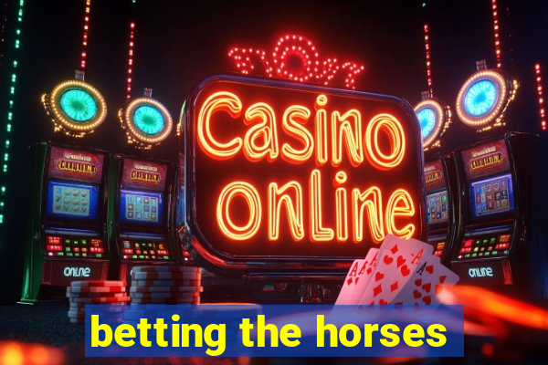 betting the horses