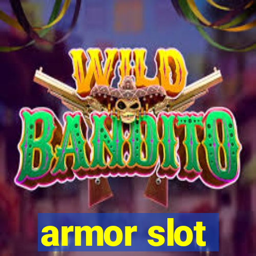 armor slot