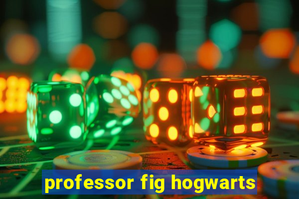 professor fig hogwarts