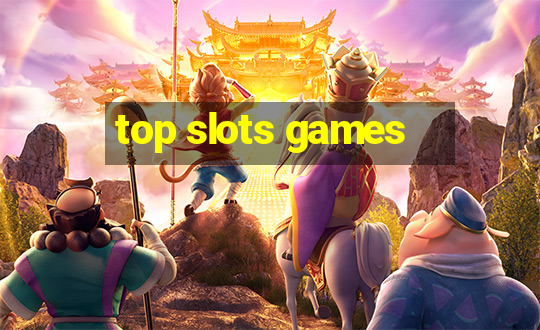 top slots games