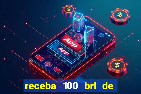 receba 100 brl de gra?a pix saque rápido