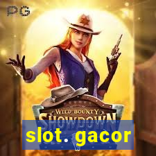 slot. gacor