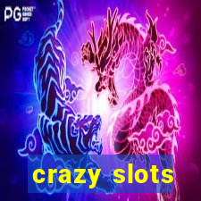 crazy slots