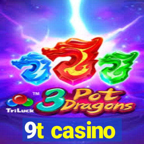 9t casino