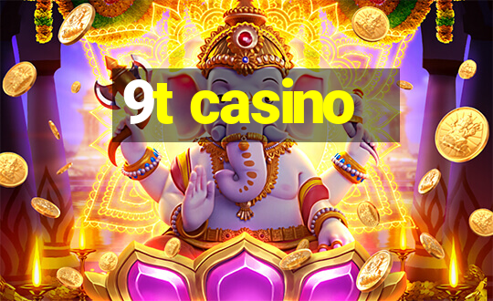 9t casino