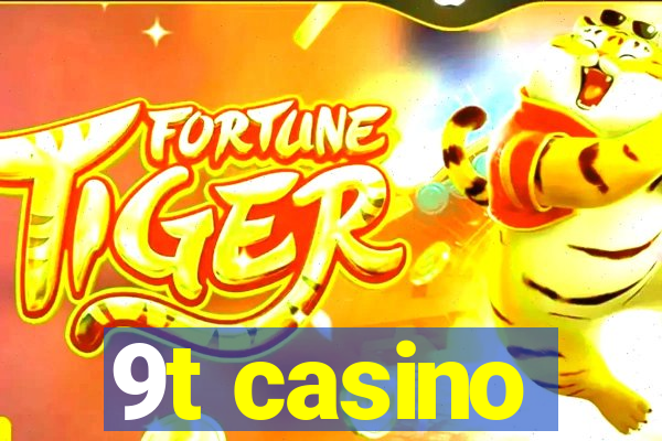 9t casino