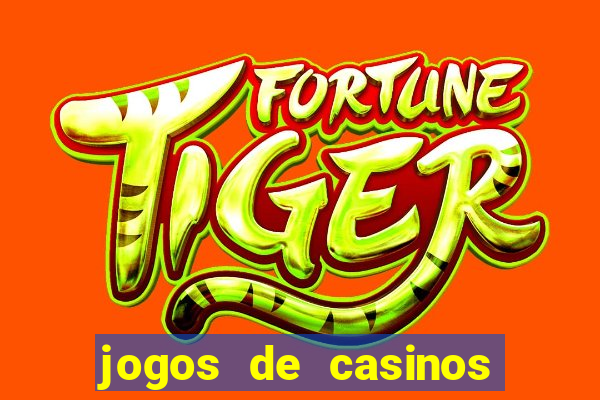 jogos de casinos gratis maquinas