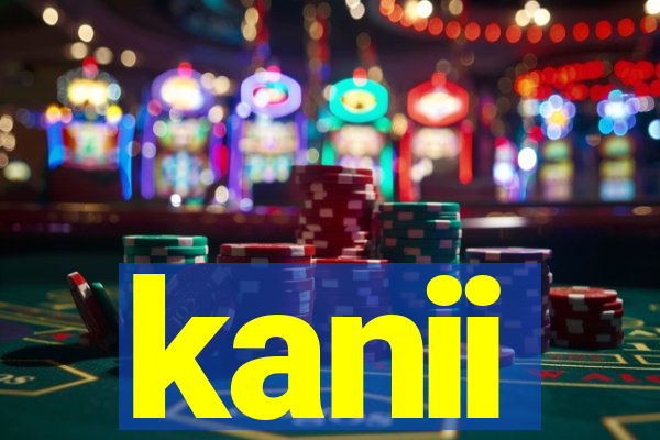 kanii