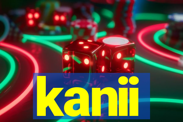 kanii