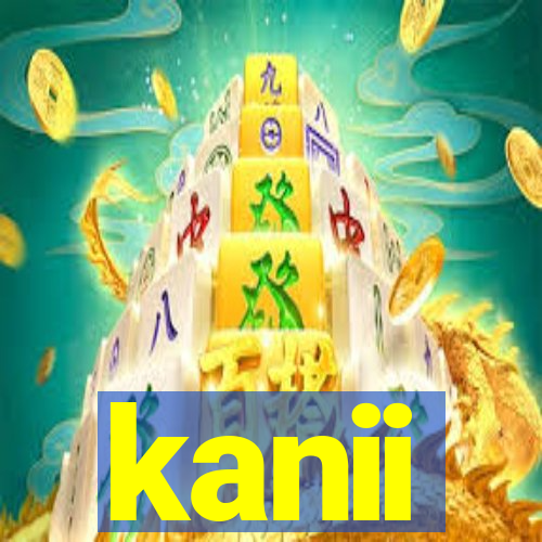 kanii