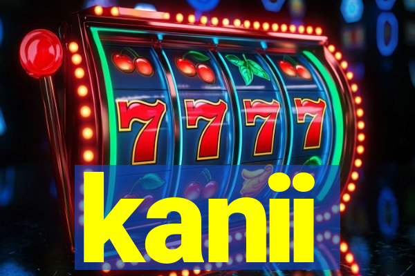 kanii