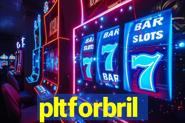 pltforbril