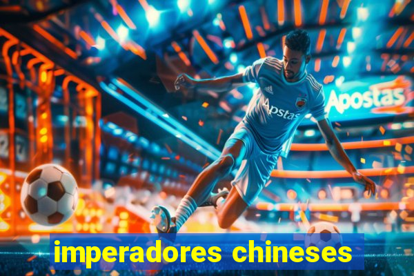 imperadores chineses