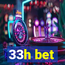 33h bet