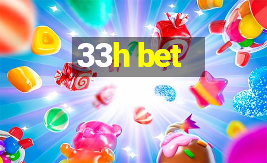 33h bet