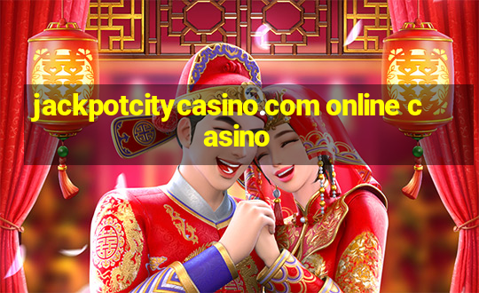 jackpotcitycasino.com online casino