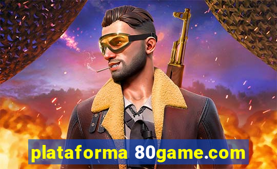 plataforma 80game.com